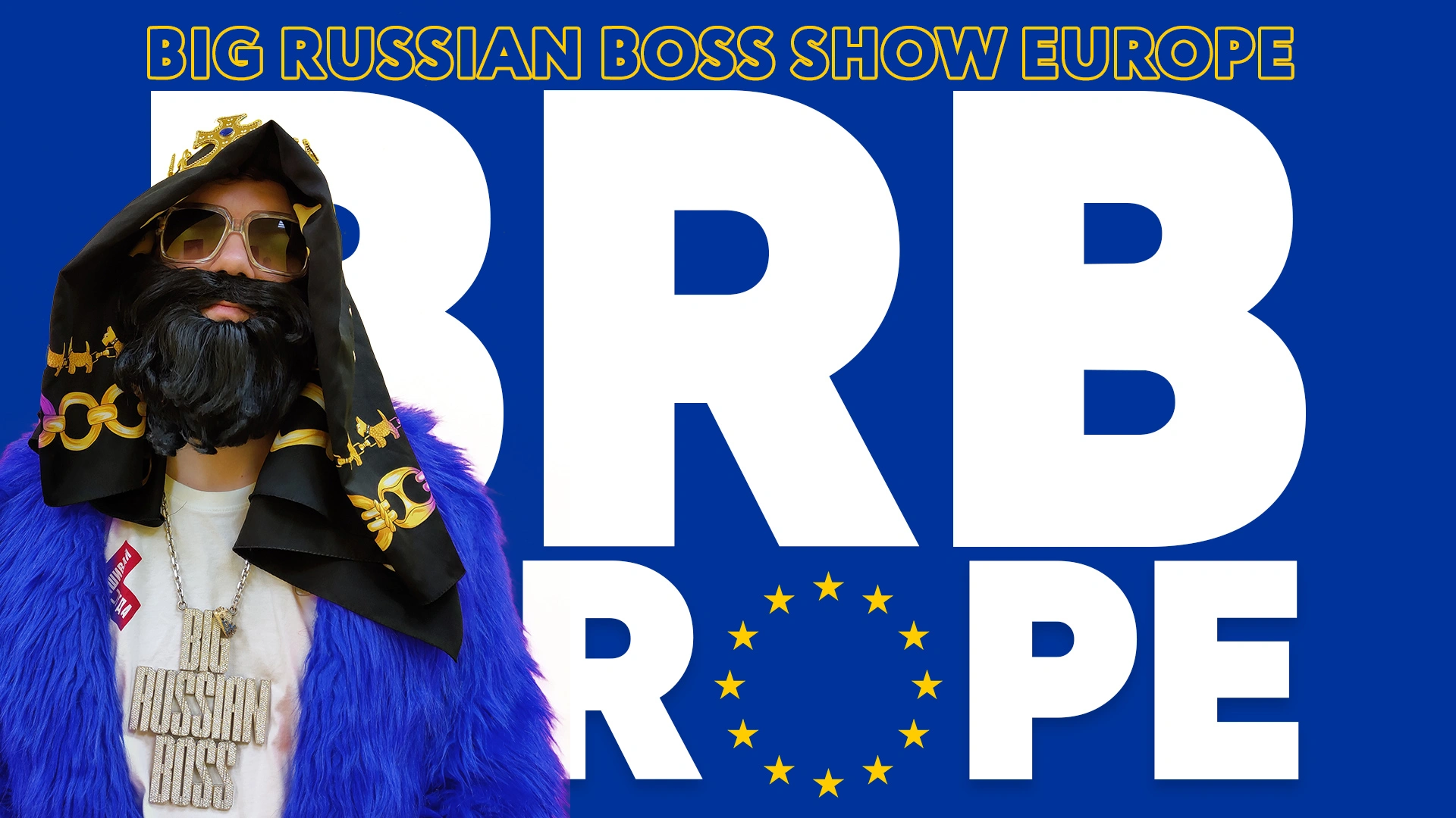 Big Russian Boss Show. Europe