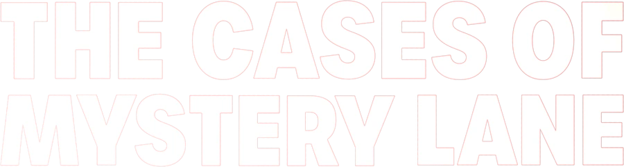 Нераскрытые дела Мистери Лейн