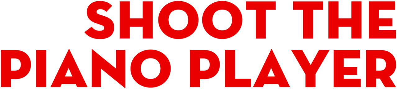 Стреляйте в пианиста