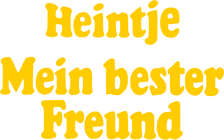 Хайнтье — мой лучший друг