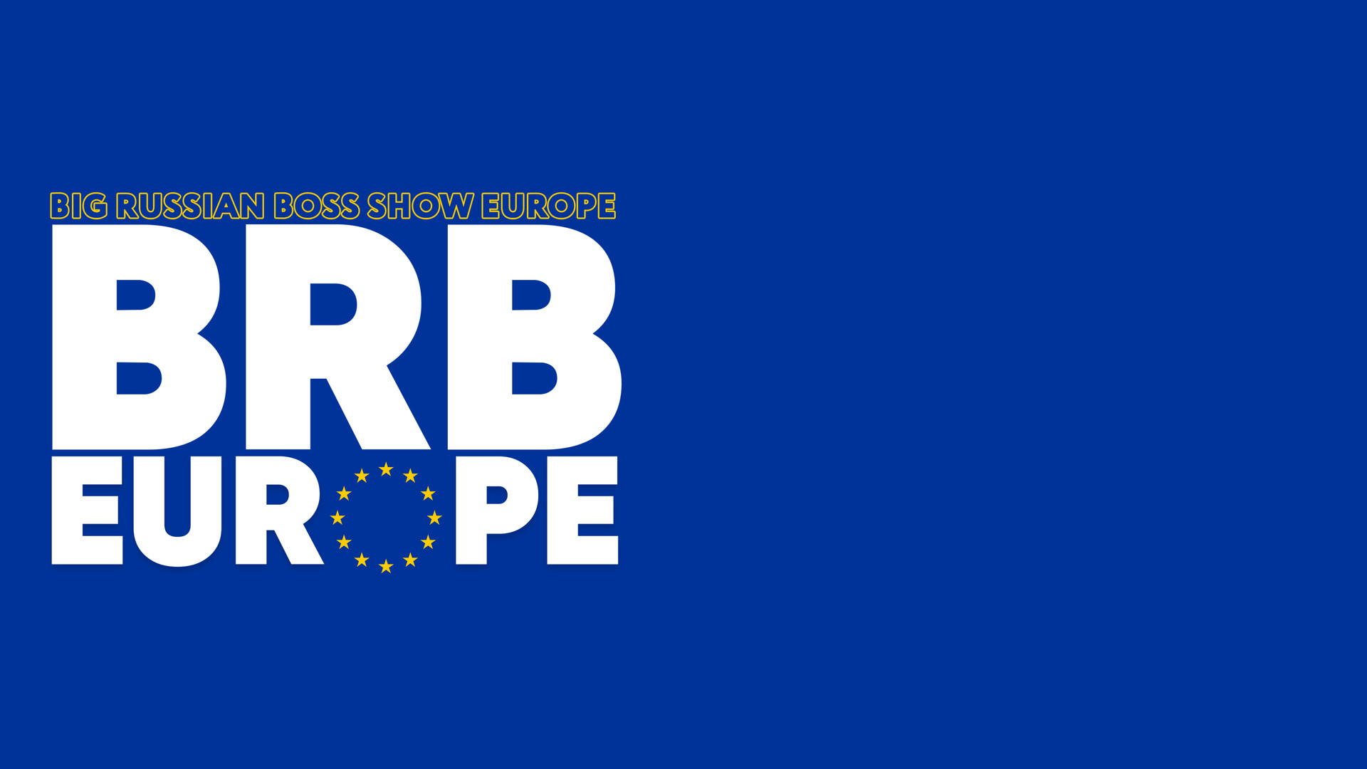 Big Russian Boss Show. Europe