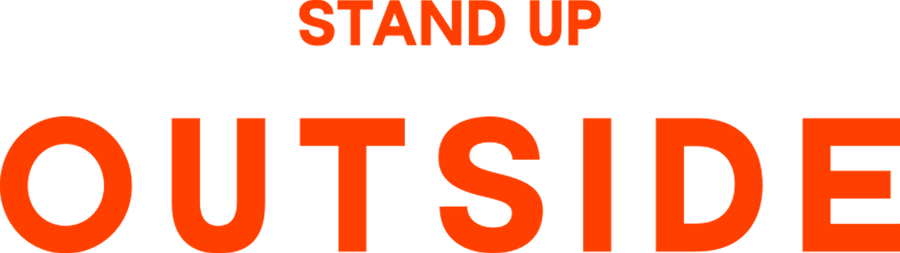 OUTSIDE STAND UP